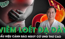 Dấu hiệu viêm loét dạ dày cảnh báo nguy cơ ung thư cao