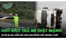 Xe tải bị lật do gió bão Trà Mi giật mạnh, hầm Hải Vân tạm đóng cửa trong 3 giờ