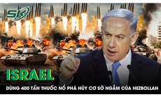 Israel dùng 400 tấn thuốc nổ phá huỷ cơ sở ngầm của Hezbollah gây cảnh báo động đất