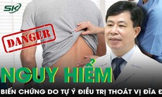 Chuyên gia cảnh báo: Mối nguy hiểm khi tự ý điều trị thoát vị đĩa đệm