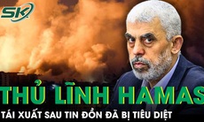 Thủ lĩnh tối cao của Hamas tái xuất trở lại sau tin đồn bị tiêu diệt