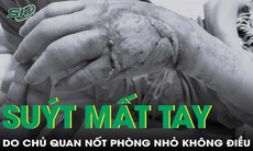 Chủ quan nốt phồng nhỏ, người phụ nữ suýt mất tay do hoại tử