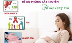 Vì sao phụ nữ mang thai cần xét nghiệm sớm HIV, viêm gan B, giang mai?