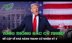 Tổng thống đắc cử Donald Trump bất ngờ đề cập về kịch bản tranh cử nhiệm kỳ 3