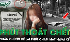 Phút thoát chết trong gang tấc khi chạm mặt nhóm ‘quái xế’ đã tông cô gái ở Hà Nội