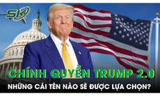 Những cái tên nào sẽ được lựa chọn cho chính quyền Trump 2.0?