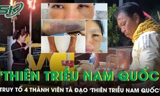 Lật tẩy tà đạo ‘Thiên triều Nam Quốc’, truy tố 4 thành viên về tội giữ người trái pháp luật