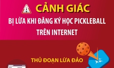 Cảnh giác bị lừa khi đăng ký học Pickleball trên Internet