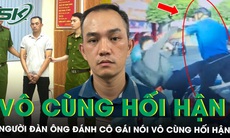 Người đàn ông ép xe, đánh cô gái dã man giữa phố khai gì?