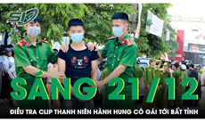 Sáng 21/12: Điều tra clip thanh niên ép cô gái vào góc tường, hành hung nạn nhân đến bất tỉnh