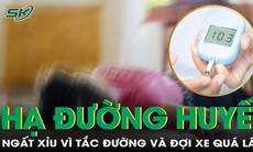 Chờ xe quá lâu do tắc đường, người phụ nữ hôn mê vì hạ đường huyết