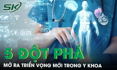 5 đột phá y khoa thế giới trong năm 2024 mở ra nhiều triển vọng mới