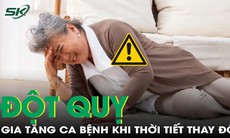 Vì sao thời tiết thay đổi khiến nhiều người bị đột quỵ hơn?