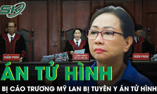 Tuyên y án tử hình với bị cáo Trương Mỹ Lan