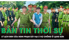 Lý lịch kẻ sát hại vợ chồng ở Lạng Sơn: Từng nghiện hút, sống gần nhà nạn nhân