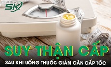 Uống thuốc giảm cân cấp tốc, người phụ nữ nhập viện vì suy thận cấp