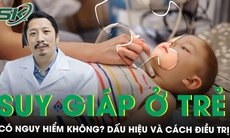 Suy giáp ở trẻ em có nguy hiểm không? Dấu hiệu và cách điều trị