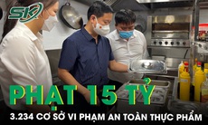 Xử phạt hơn 14,1 tỷ đồng 3.234 cơ sở vi phạm an toàn thực phẩm tại Hà Nội