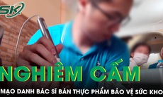 Cảnh báo việc giả mạo bác sĩ để bán thực phẩm bảo vệ sức khỏe