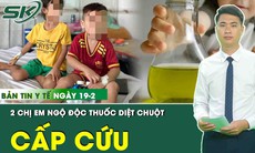 Tổng hợp những thông tin y tế nóng nhất trong ngày 19/2