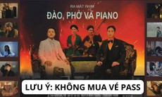 Trung tâm Chiếu phim Quốc gia lưu ý không mua vé pass bộ phim ‘Đào, Phở và Piano’