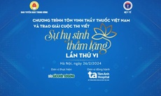 20h tối nay, truyền hình trực tiếp Chương trình tôn vinh Thầy thuốc Việt Nam và trao giải cuộc thi viết "Sự hy sinh thầm lặng" lần VI
