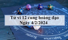 Tử vi 12 cung hoàng đạo hôm nay 4/2/2024: Bạch Dương nổi bật, Sư Tử tích cực