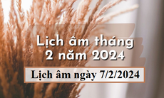 Lịch âm 7/2 - Âm lịch hôm nay 7/2 - Lịch vạn niên ngày 7/2/2024