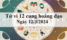 Tử vi 12 cung hoàng đạo hôm nay 12/3/2024: Song Tử nổi bật, Kim Ngưu bốc đồng