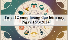 Tử vi 12 cung hoàng đạo hôm nay 15/3/2024: Song Ngư tích cực, Ma Kết bảo thủ