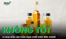 Hạn chế 4 loại dầu ăn không tốt cho sức khỏe