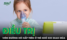 Cha mẹ cần lưu ý khi trẻ mắc viêm đường hô hấp trên