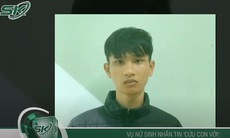 Vụ nữ sinh nhắn tin “Cứu con với”: Nam thanh niên rủ bạn gái trốn nhà, đi chơi nhiều ngày bị khởi tố