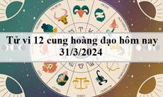 Tử vi 12 cung hoàng đạo hôm nay 31/3/2024: Song Tử chán nản, Kim Ngưu áp lực