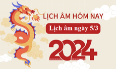 Lịch âm 5/3 - Âm lịch hôm nay 5/3 - Lịch vạn niên ngày 5/3/2024