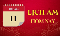 Lịch âm 11/4 - Âm lịch hôm nay 11/4 - Lịch vạn niên ngày 11/4/2024