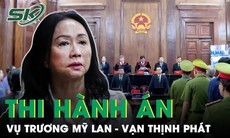 Hàng loạt doanh nghiệp phải nộp lại tiền, thi hành án vụ Trương Mỹ Lan - Vạn Thịnh Phát như thế nào?