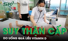 Tăng canxi máu, suy thận cấp do uống quá liều vitamin D