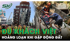 Du khách Việt liên tục ‘đòi hủy tour’ sau trận động đất ở Đài Loan, Trung Quốc