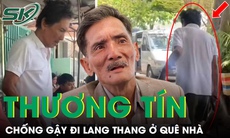 Thương Tín chống gậy đi lang thang ở quê nhà, tâm sự vẫn muốn đi diễn 