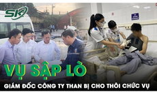 Vụ sập lò thương tâm khiến 3 công nhân tử vong ở Quảng Ninh: Cho thôi chức vụ giám đốc công ty than