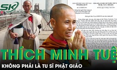 Giáo hội Phật giáo Việt Nam khẳng định 'Sư Thích Minh Tuệ' không phải là tu sĩ Phật giáo
