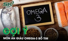 Gợi ý món ăn giàu Omega 3 giúp bổ tim bạn không nên bỏ lỡ