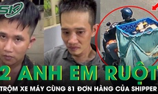 Bắt giữ hai anh em ruột trộm xe máy cùng 81 đơn hàng của shipper ở TP. Thủ Đức