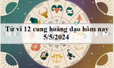 Tử vi 12 cung hoàng đạo hôm nay 5/5: Cự Giải nhanh nhẹn, Nhân Mã lạc quan