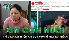 Bắt người phụ nữ lập nhóm ‘xin con nuôi’ để mua bán trẻ em