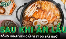 Nhập viện cấp cứu sau khi ăn lẩu vì nguyên nhân không ngờ