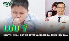 Vì sao trẻ  ho, cải thiện thế nào?