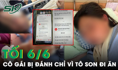 Tối 6/6: Phẫn nộ vụ việc cô gái bị bạn trai xuống tay tàn bạo chỉ vì tô son đi ăn cùng hội chị em