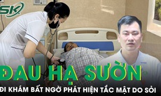 Đau bụng nhiều vùng thượng vị và hạ sườn phải bất ngờ tắc mật do sỏi